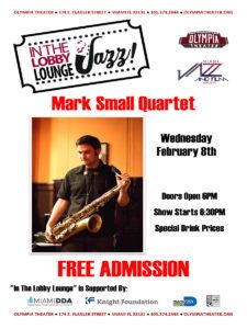 In the Lobby Lounge...JAZZ! - Mark Small Quartet @ Olympia Theater | Miami | Florida | United States